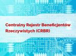 Grafika do komunikatu z napisem Centralny Rejestr Beneficjentów Rzeczywistych (CRBR)